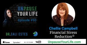 Chellie Campbell on Unpause Your Life with Dr. Cali Estes