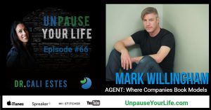 Mark Willingham of Agent on Unpause Your Life with Dr. Cali Estes